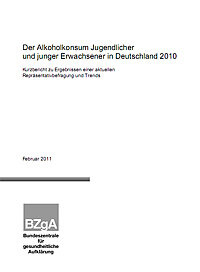 Titelseite der Studie: Alkoholkonsum Jugendlicher und junger Erwachsener in Deutschland 2010