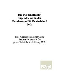 Titelbild "Drogenaffinität Jugendlicher in der BRD 2001"