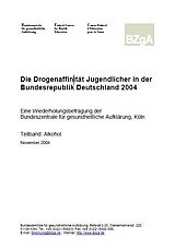 Titelbild "Die Drogenaffinität Jugendlicher in der Bundesrepublik Deutschland 2004"